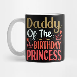 Daddy of the Birthday Princess Mug